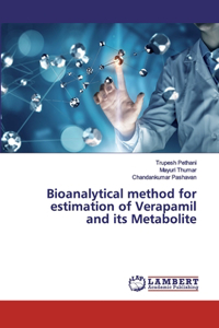 Bioanalytical method for estimation of Verapamil and its Metabolite