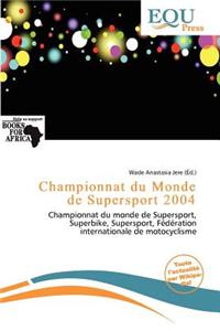 Championnat Du Monde de Supersport 2004