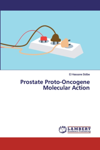 Prostate Proto-Oncogene Molecular Action