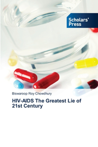 HIV-AIDS The Greatest Lie of 21st Century