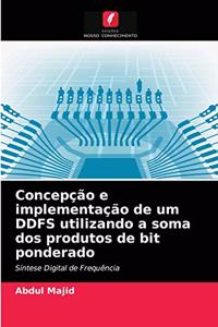 Concepção e implementação de um DDFS utilizando a soma dos produtos de bit ponderado