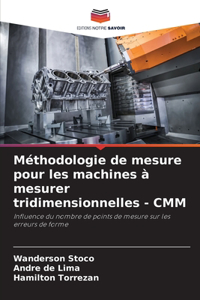 Méthodologie de mesure pour les machines à mesurer tridimensionnelles - CMM