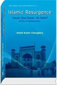 Islamic Resurgence: Sayyid Abul Hasan ‘Ali Nadwi And His Contemporaries