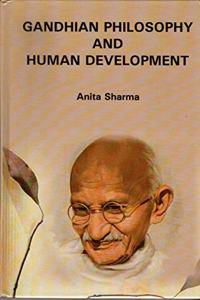 Gandhian Philosophy and Human Development, 2015, 304pp
