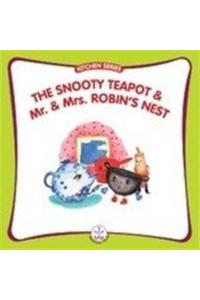 Snooty Teapot and Mr. and Mrs. Robin's Nest