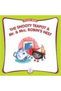 Snooty Teapot and Mr. and Mrs. Robin's Nest