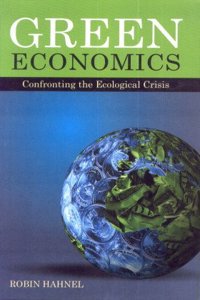 Green Economics: Confronting the Ecological Crisis