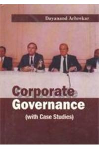 Corporate Governance (With Case Studies)