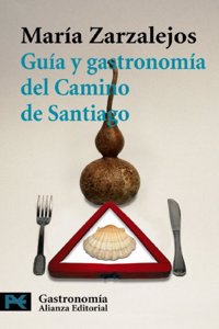 Guia y gastronomia del Camino de Santiago / Guide and Gastronomy of the Camino de Santiago