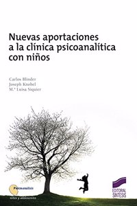 Nuevas aportaciones a la clinica psicoanalitica con ninos
