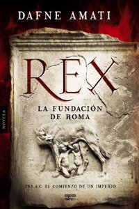 Rex: La Fundacion De Roma / the Association in Rome