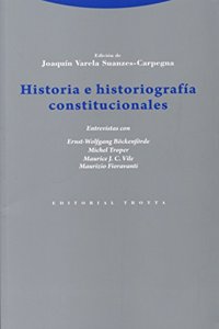 Historia e historiografia constitucionales (Estructuras y procesos. Derecho) (Spanish Edition)