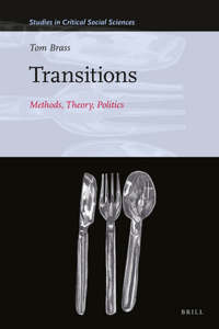 Transitions: Methods, Theory, Politics