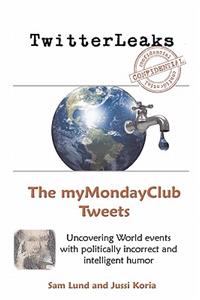 Twitterleaks: The Mymondayclub Tweets