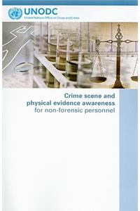 Crime Scene and Physical Evidence Awareness for Non-forensic Personnel