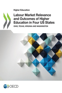 Labour Market Relevance and Outcomes of Higher Education in Four US States