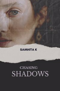 Chasing Shadows