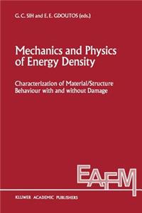 Mechanics and Physics of Energy Density