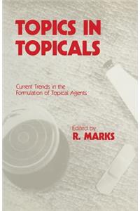 Topics in Topicals