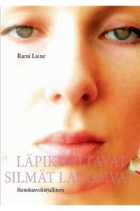 Läpikuultavat silmät lauloivat