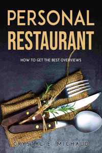 PERSONAL RESTAURANT: HOW TO GET THE BEST