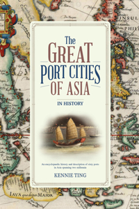 The Great Port Cities of Asia
