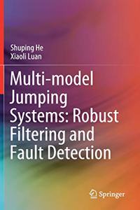 Multi-Model Jumping Systems: Robust Filtering and Fault Detection