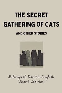 Secret Gathering of Cats and Other Stories