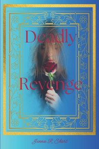 Deadly Revenge