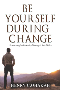 Be Yourself During Change