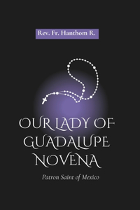 Our Lady of Guadalupe Novena