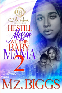 He Still Messin' With His Baby Mama 2