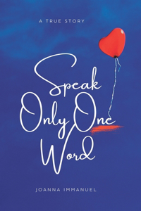 Speak Only One Word