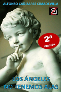 (2a Ed.) LOS ÁNGELES NO TENEMOS ALAS