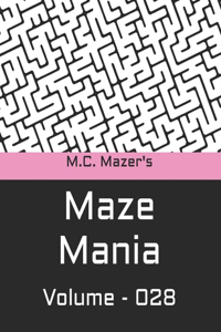 M.C. Mazer's Maze Mania