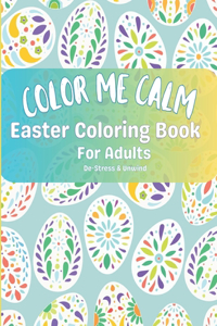Color Me Calm Easter Coloring Book For Adults