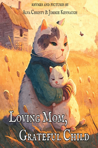 Loving Mom, Grateful Child