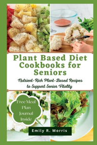 Plant Based Diet Cookbooks for Seniors