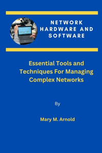 Network Hardware and Software