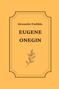 Eugene Onegin by Alexander Pushkin