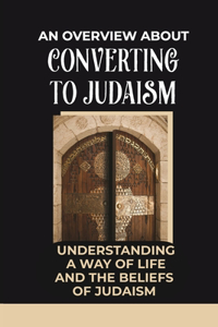 Overview About Converting To Judaism