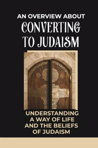 An Overview About Converting To Judaism