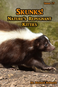 Skunks! Nature's Repugnant Kitties