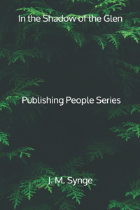 In the Shadow of the Glen - Publishing People Series