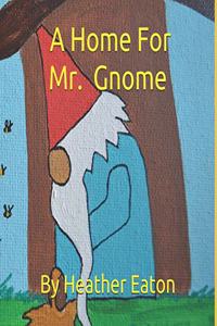 Home For Mr. Gnome