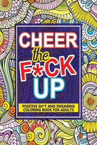 Cheer The F*ck Up