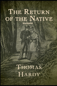 Return of the Native Annotated