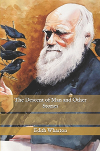The Descent of Man and Other Stories