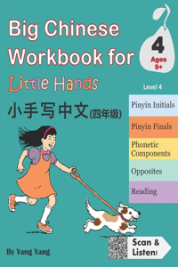 Big Chinese Workbook for Little Hands, Level 4 (Ages 9+)