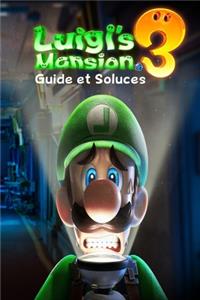 Luigi's Mansion 3 Guide et Soluces